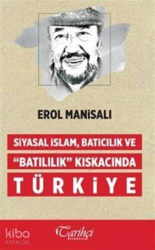 Siyasal İslam, Batıcılık ve Batılılık Kıskacında Türkiye - 1