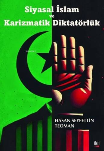 Siyasal İslam ve Karizmatik Diktatörlük - 1