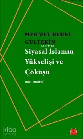 Siyasal İslamın Yükselişi ve Çöküşü - 1