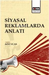 Siyasal Reklamlarda Anlatı - 1