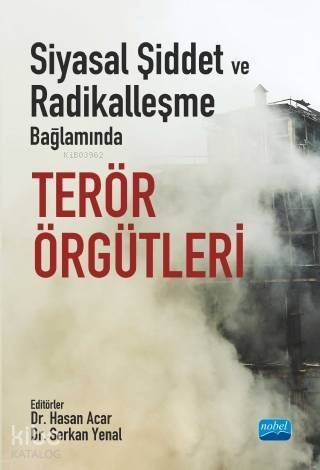 Siyasal Şiddet ve Radikalleşme Bağlamında Teror Örgütleri - 1