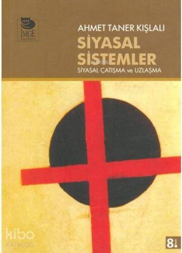 Siyasal Sistemler; Siyasal Çatışma ve Uzlaşma - 1