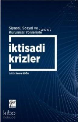 Siyasal, Sosyal ve Kurumsal Yönleriyle İktisadi Krizler - 1