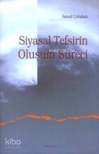 Siyasal Tefsirin Oluşum Süreci - 1