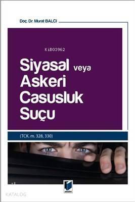 Siyasal veya Askeri Casusluk Suçu - 1