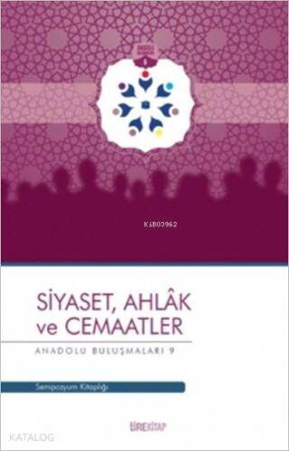 Siyaset, Ahlâk ve Cemaatler - 1