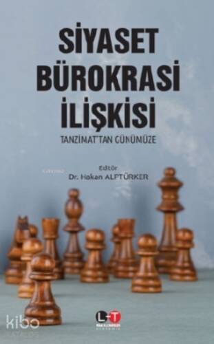 Siyaset Bürokrasi İlişkisi;Tanzimat’tan Günümüze - 1