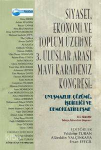 Siyaset, Ekonomi ve Toplum Üzerine 3. Uluslararası Mavi Karadeniz Kongresi: Uyuşmazlık Çözümü; İşbirliği ve Demokratikleşme - 1