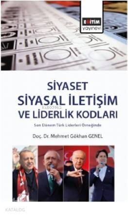 Siyaset: Siyasal İletişim ve Liderlik Kodları - 1