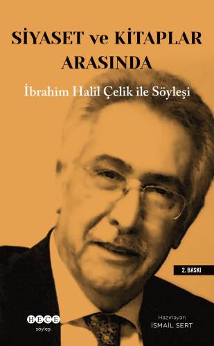 Siyaset ve Kitaplar Arasında ;İbrahim Halil Çelik İle Söyleşi - 1