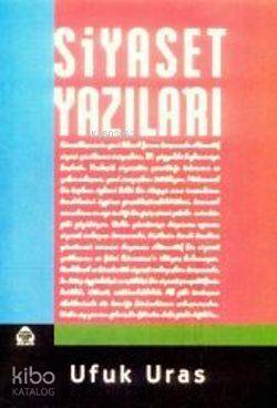 Siyaset Yazıları - 1