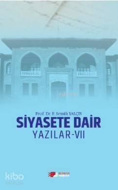 Siyasete Dair Yazılar - VII - 1