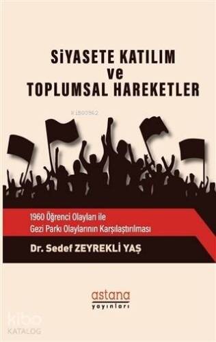 Siyasete Katılım ve Toplumsal Hareketler; 1960 Öğrenci Olayları ile Gezi Parkı Olaylarının Karşılaştırılması - 1