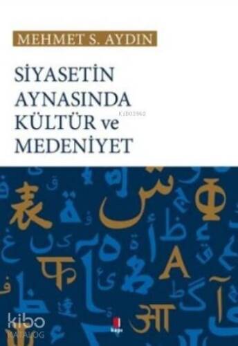 Siyasetin Aynasında Kültür ve Medeniyet - 1