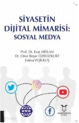 Siyasetin Dijital Mimarisi: Sosyal Medya - 1