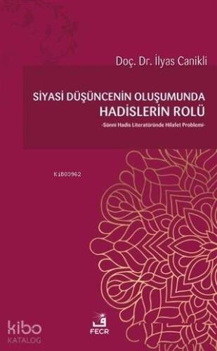 Siyasi Düşüncenin Oluşumunda Hadislerin Rolü - 1