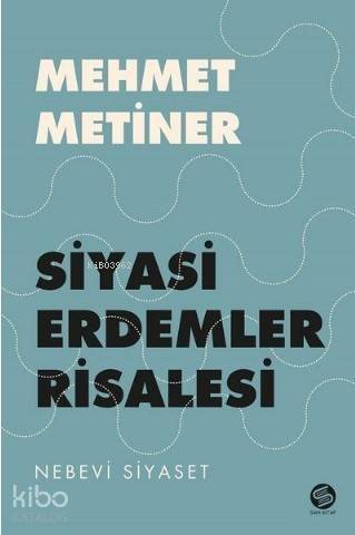 Siyasi Erdemler Risalesi - Nebevi Siyaset - 1