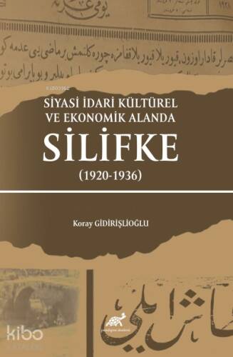 Siyasi İdari Kültürel ve Ekonomik Alanda Silifke (1920-1936) - 1