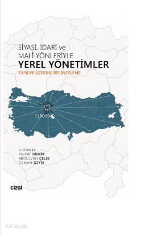 Siyasi, İdari ve Mali Yönleriyle Yerel Yönetimler (Türkiye Üzerine Bir İnceleme) - 1