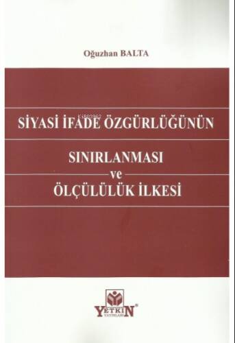 Siyasi İfade Özgürlüğünün Sınırlanması ve Ölçülülük İlkesi - 1