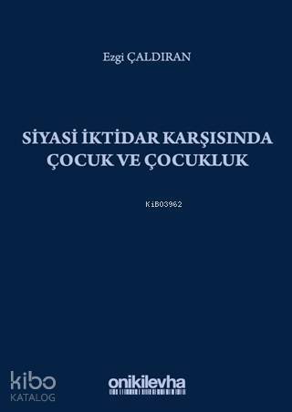 Siyasi İktidar Karşısında Çocuk ve Çocukluk - 1