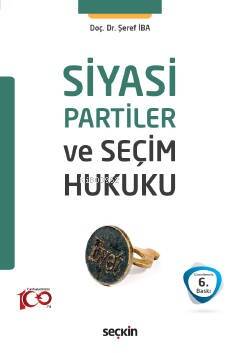 Siyasi Partiler ve Seçim Hukuku - 1