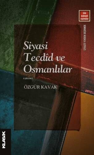 Siyasi Tecdîd ve Osmanlılar Ahlâk, Siyaset ve Firâset - 1