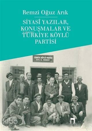 Siyasi Yazılar, Konuşmalar ve Türkiye Köylü Partisi - 1