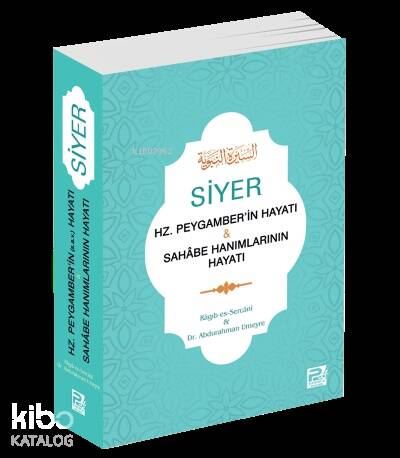 Siyer - Hz. Peygamber'in Hayatı & Sahâbe Hanımlarının Hayatı - 1