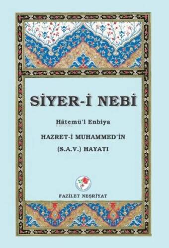 Siyer-İ Nebi Hatemü'L Enbiya - 1