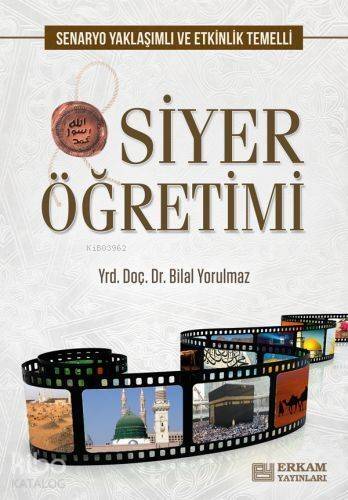 Siyer Öğretimi; Senaryo Yaklaşımlı ve Etkinlik Temelli - 1