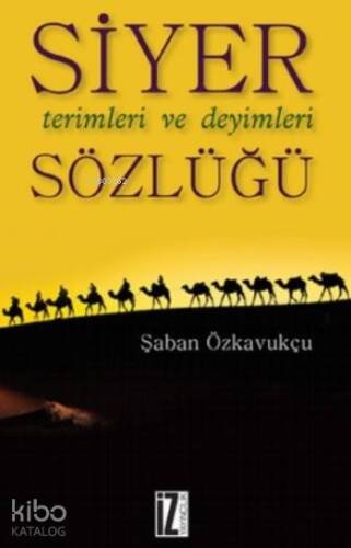 Siyer Terimleri ve Deyimleri Sözlüğü - 1