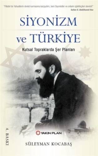 Siyonizm ve Türkiye - Kutsal Topraklarda Şer Planları - 1