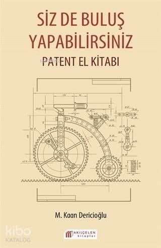 Siz de Buluş Yapabilirsiniz Patent El Kitabı - 1