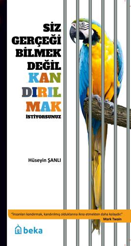 Siz Gerçeği Bilmek Değil Kandırılmak İstiyorsunuz - 1