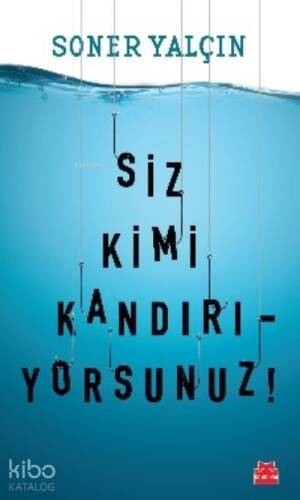 Siz Kimi Kandırıyorsunuz! - 1