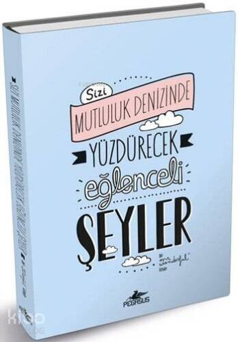 Sizi Mutluluk Denizinde Yüzdürecek Eğlenceli Şeyler - 1