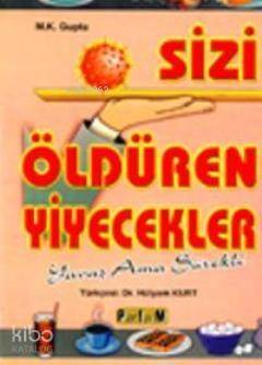 Sizi Öldüren Yiyecekler - 1