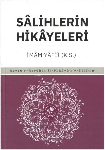 Sâlihlerin Hikâyeleri;Ravzu'r Reyahin Fi-Hikayati' s- Salihin - 1