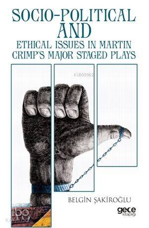 Socio – Political And Ethical Issues In Martin Crimp's Major Staged Plays - 1