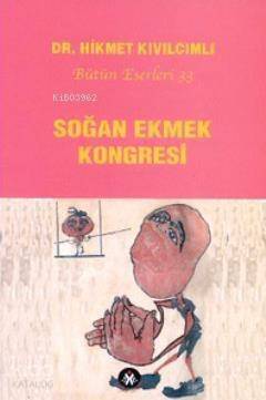 Soğan Ekmek Kongresi - 1