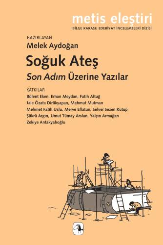 Soğuk Ateş;Son Adım Üzerine Yazılar - 1