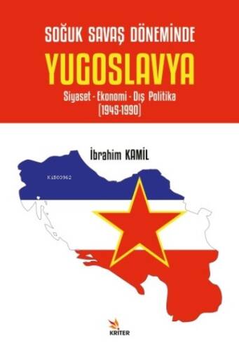 Soğuk Savaş Döneminde Yugoslavya;Siyaset- Ekonomi- Dış Politika (1945-1990) - 1