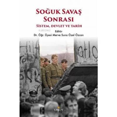 Soğuk Savaş Sonrası: Sistem, Devlet ve Tarih - 1