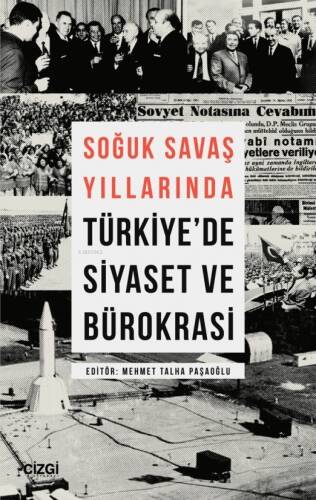 Soğuk Savaş Yıllarında Türkiye'de Siyaset ve Bürokrasi - 1