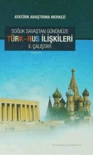 Soğuk Savaştan Günümüze Türk - Rus İlişkileri 2. Çalıştayı - 1