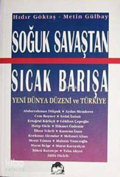 Soğuk Savaştan Sıcak Barışa; Yeni Dünya Düzeni ve Türkiye - 1