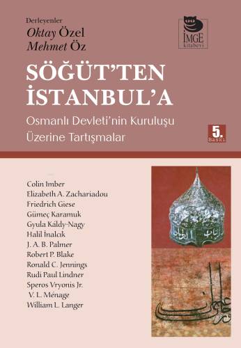 Söğüt'ten İstanbul'a - Osmanlı Devleti'nin Kuruluşu Üzerine Tartışmalar - 1