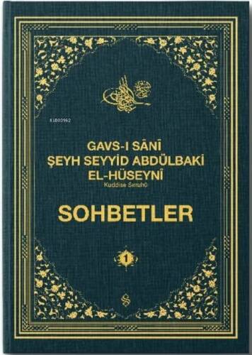 Sohbetler - 1;Gavsı Sani Şeyh Seyyid Abdülbaki El-Hüseyni (K.S.) - 1