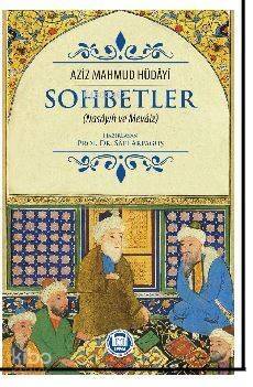 Sohbetler (Nasâyıh ve Mevâiz) - 1